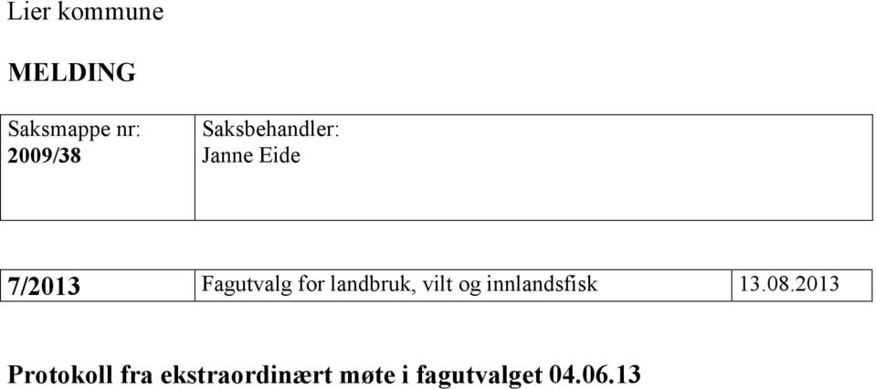 landbruk, vilt og innlandsfisk 13.08.