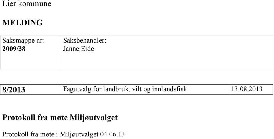 landbruk, vilt og innlandsfisk 13.08.