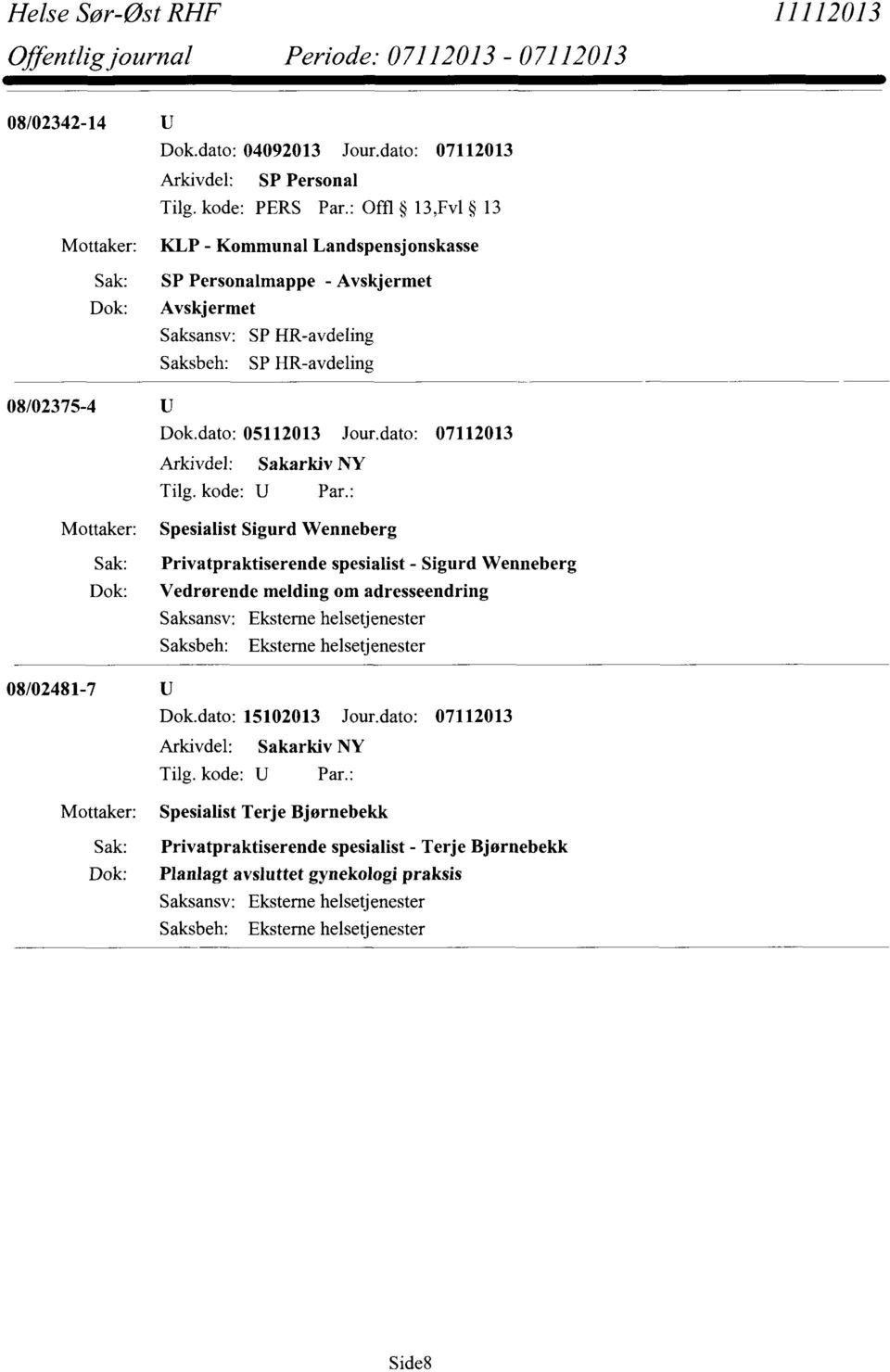 08/02375-4 Dok.dato: 05112013 Jour.