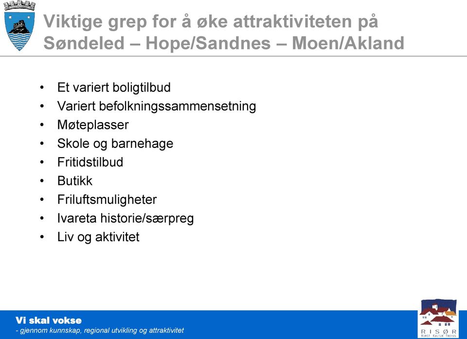 befolkningssammensetning Møteplasser Skole og barnehage