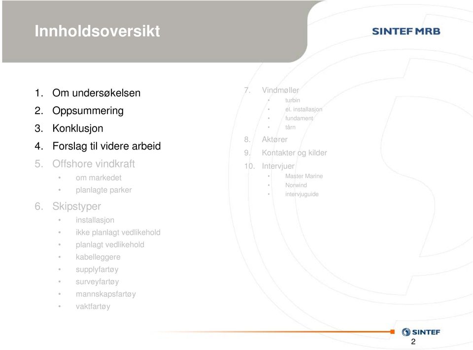 Skipstyper installasjon ikke planlagt vedlikehold planlagt vedlikehold kabelleggere supplyfartøy