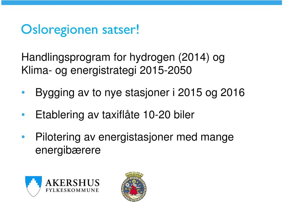 energistrategi 2015-2050 Bygging av to nye stasjoner i