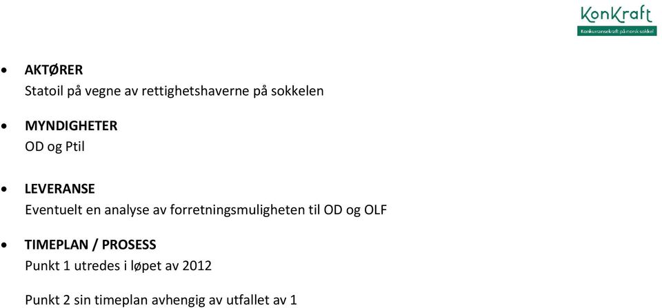 forretningsmuligheten til OD og OLF TIMEPLAN / PROSESS Punkt