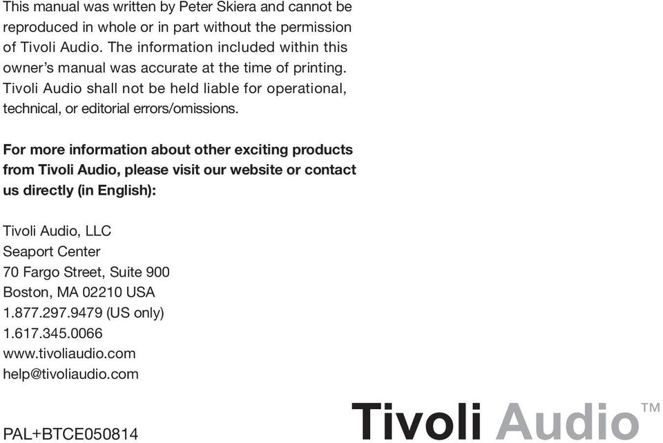 Tivoli Audio shall not be held liable for operational, technical, or editorial errors/omissions.
