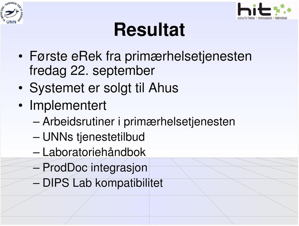 Arbeidsrutiner i primærhelsetjenesten UNNs