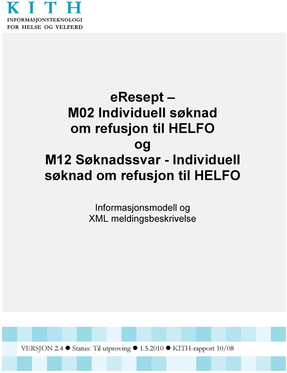 Søknadssvar - Individuell søknad om refusjon til HELFO