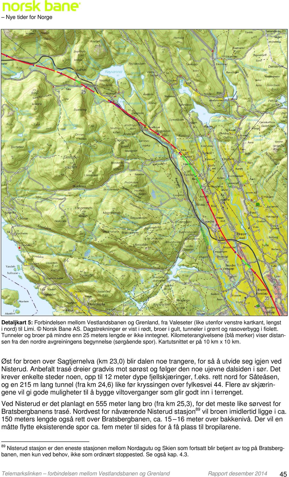 Kilometerangivelsene (blå merker) viser distansen fra den nordre avgreiningens begynnelse (sørgående spor). Kartutsnittet er på 10 km x 10 km.