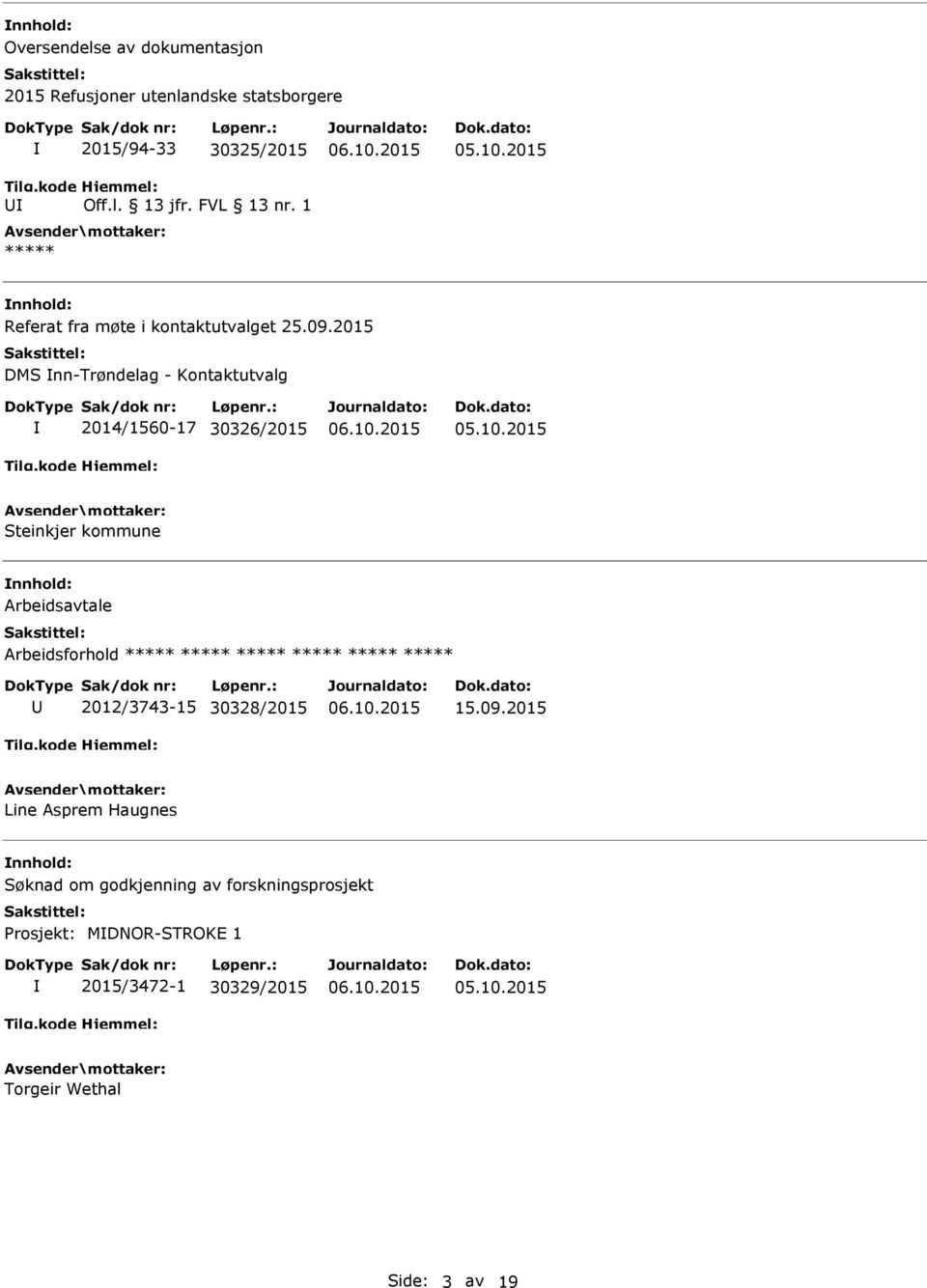 2015 DMS nn-trøndelag - Kontaktutvalg 2014/1560-17 30326/2015 Steinkjer kommune 2012/3743-15 30328/2015