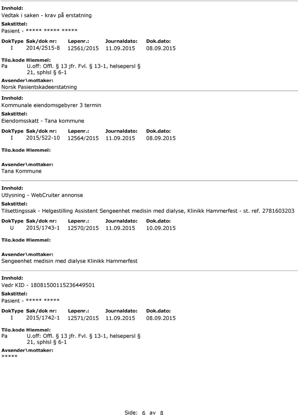 Tilsettingssak - Helgestilling Assistent Sengeenhet medisin med dialyse, Klinikk Hammerfest - st. ref.