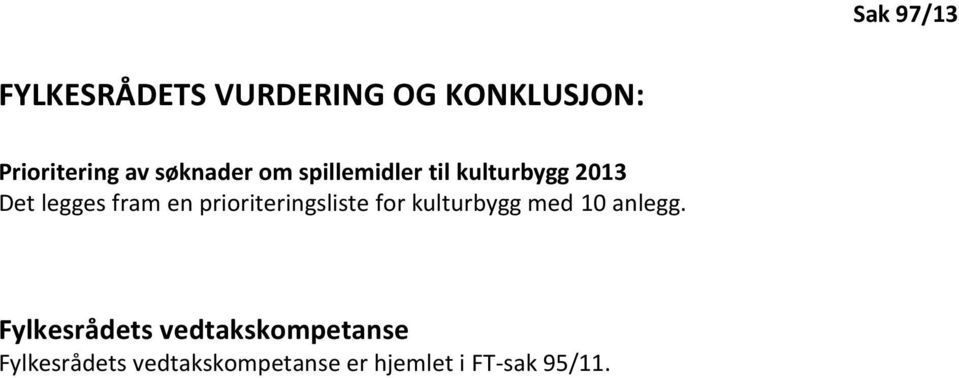 prioriteringsliste for kulturbygg med 10 anlegg.