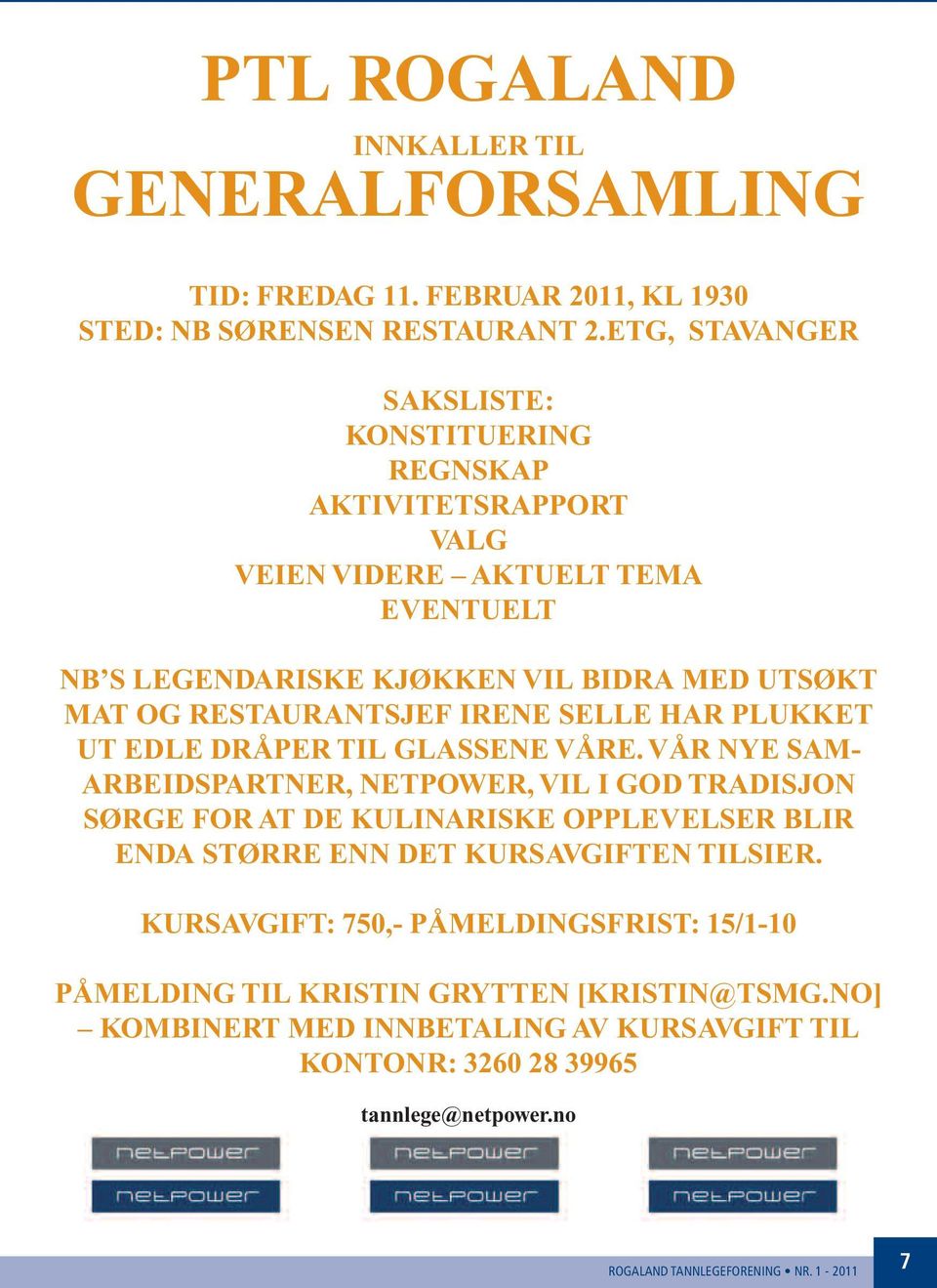 RESTAURANTSJEF IRENE SELLE HAR PLUKKET UT EDLE DRÅPER TIL GLASSENE VÅRE.