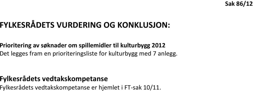 prioriteringsliste for kulturbygg med 7 anlegg.