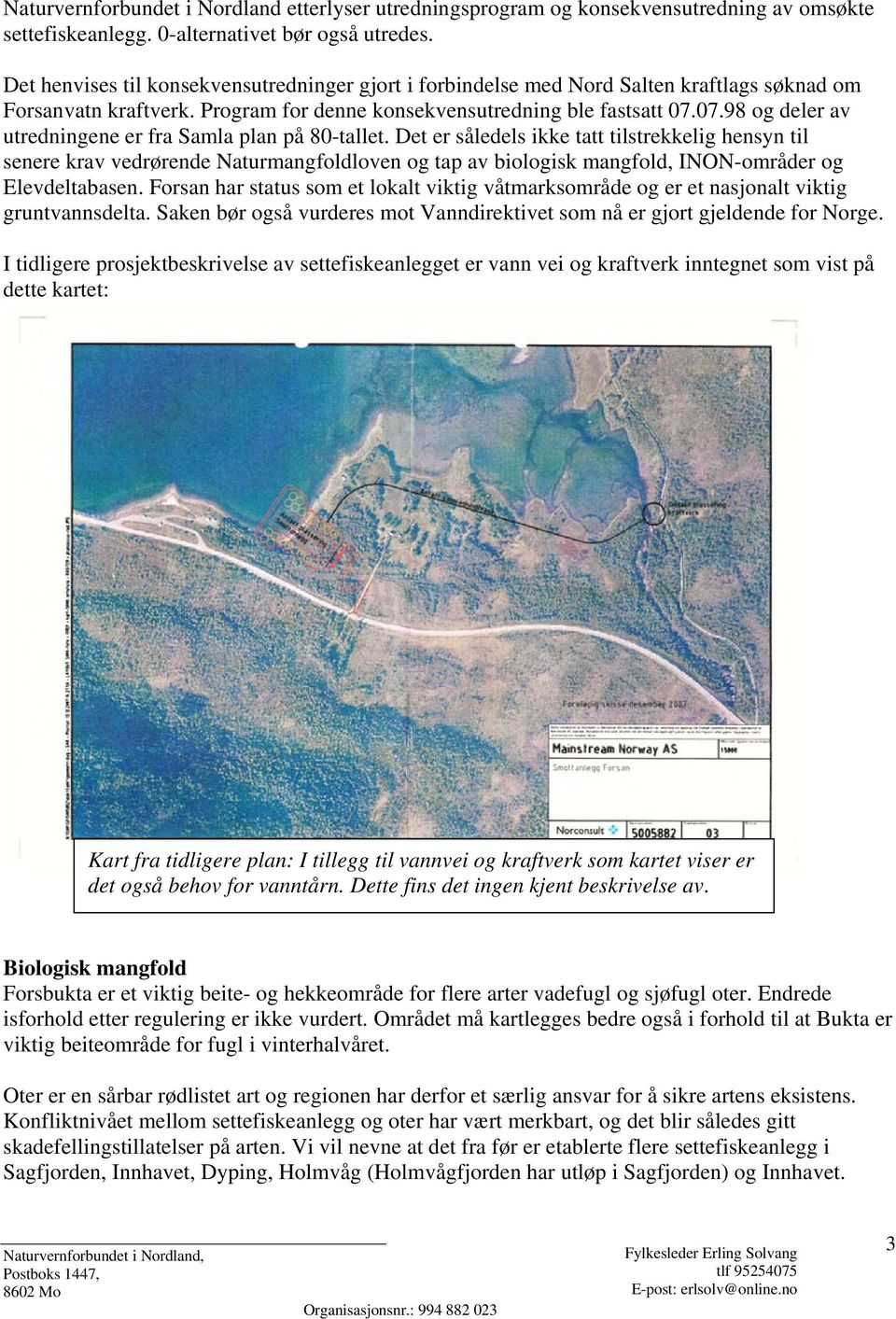 07.98 og deler av utredningene er fra Samla plan på 80-tallet.