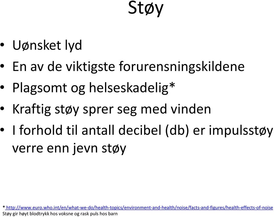 støy * http://www.euro.who.