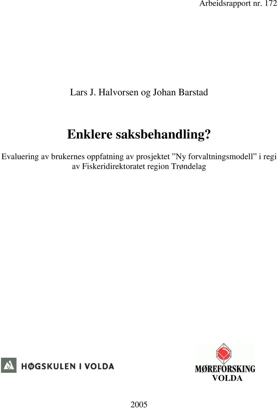 Evaluering av brukernes oppfatning av prosjektet Ny