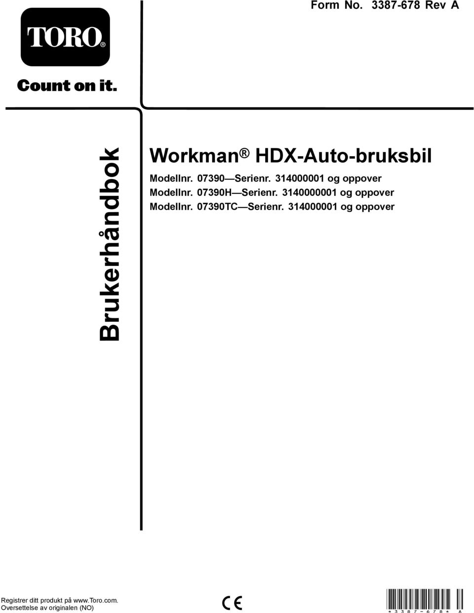 3140000001 og oppover Modellnr. 07390TC Serienr.