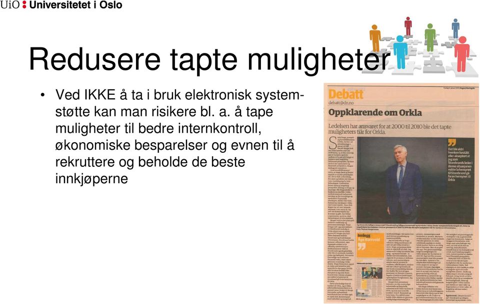 å tape muligheter til bedre internkontroll, økonomiske