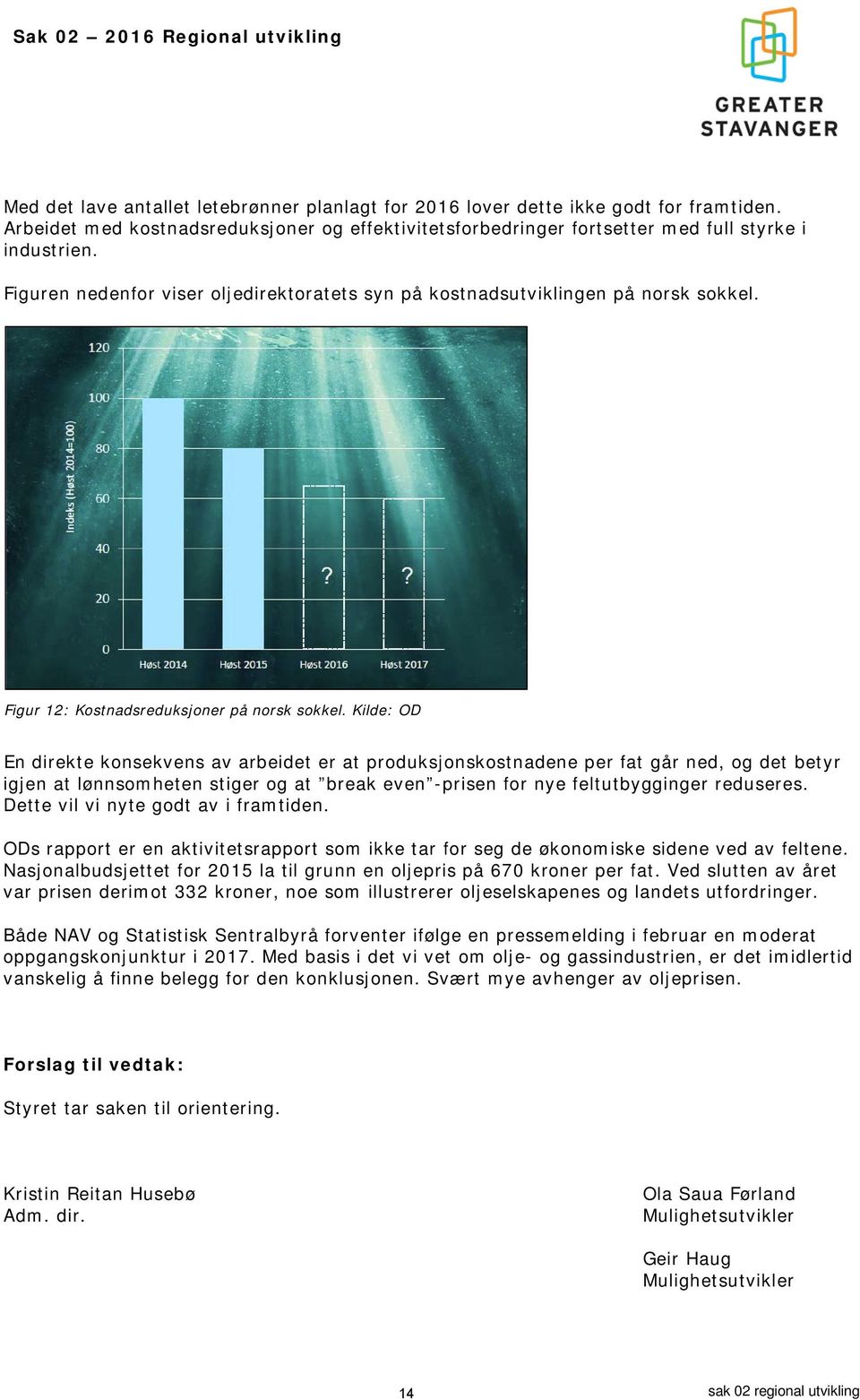 Figur 12: Kostnadsreduksjoner på norsk sokkel.