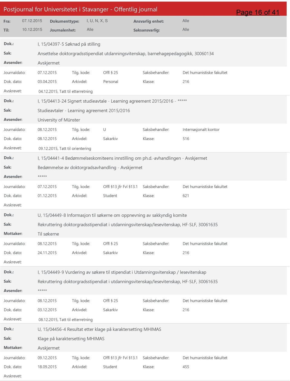 12.2015, Tatt til etterretning I, 15/04413-24 Signert studieavtale - Learning agreement 2015/2016 - ***** Studieavtaler - Learning agreement 2015/2016 niversity of Münster Internasjonalt kontor Dok.