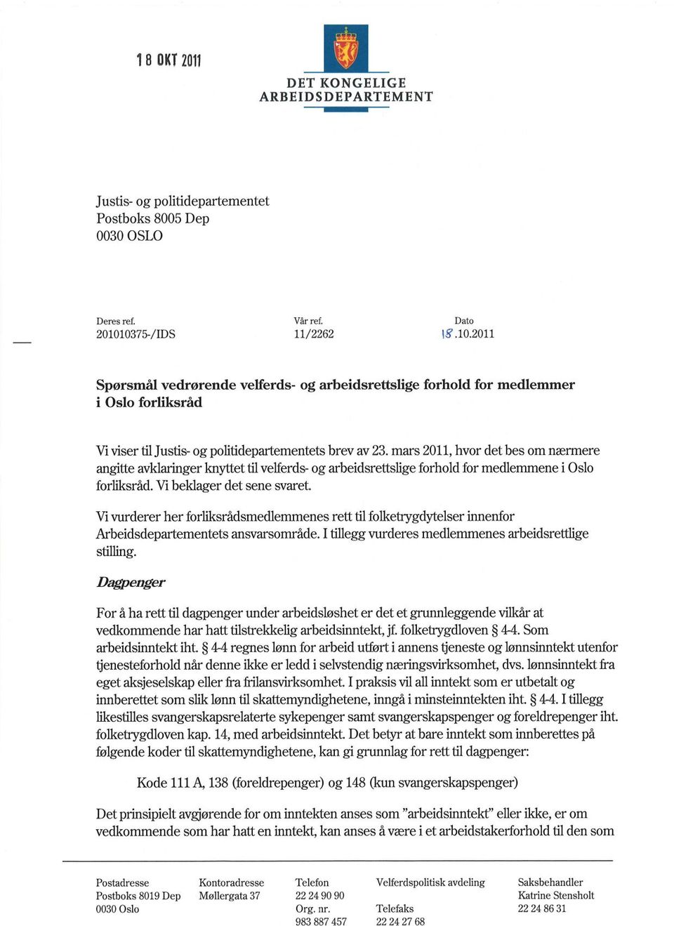 mars 2011, hvor det bes om nærmere angitte avklaringer knyttet til velferds- og arbeidsrettslige forhold for medlemmene i Oslo forliksråd.