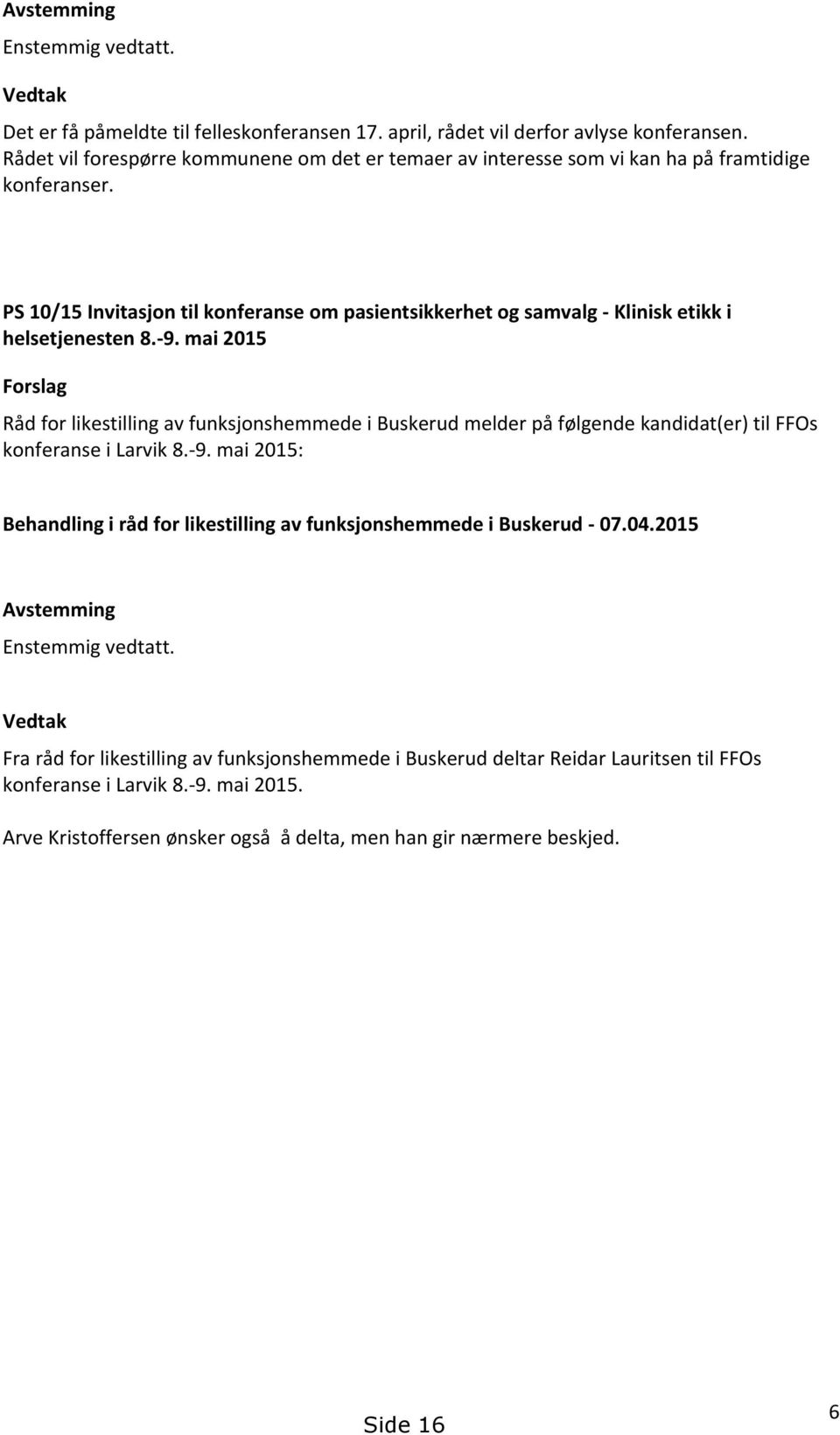 PS 10/15 Invitasjon til konferanse om pasientsikkerhet og samvalg - Klinisk etikk i helsetjenesten 8.-9.