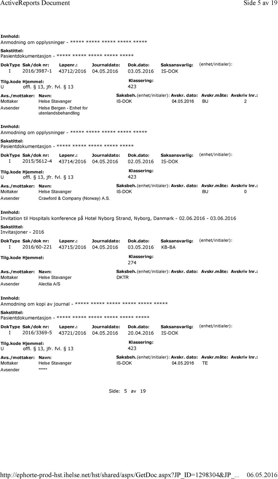 måte: Avskriv lnr.: B 0 Crawford & Company (Norway) A.S. nvitation til Hospitals konference på Hotel Nyborg Strand, Nyborg, Danmark - 02.06.