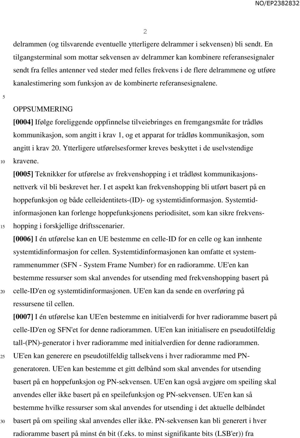 funksjon av de kombinerte referansesignalene.