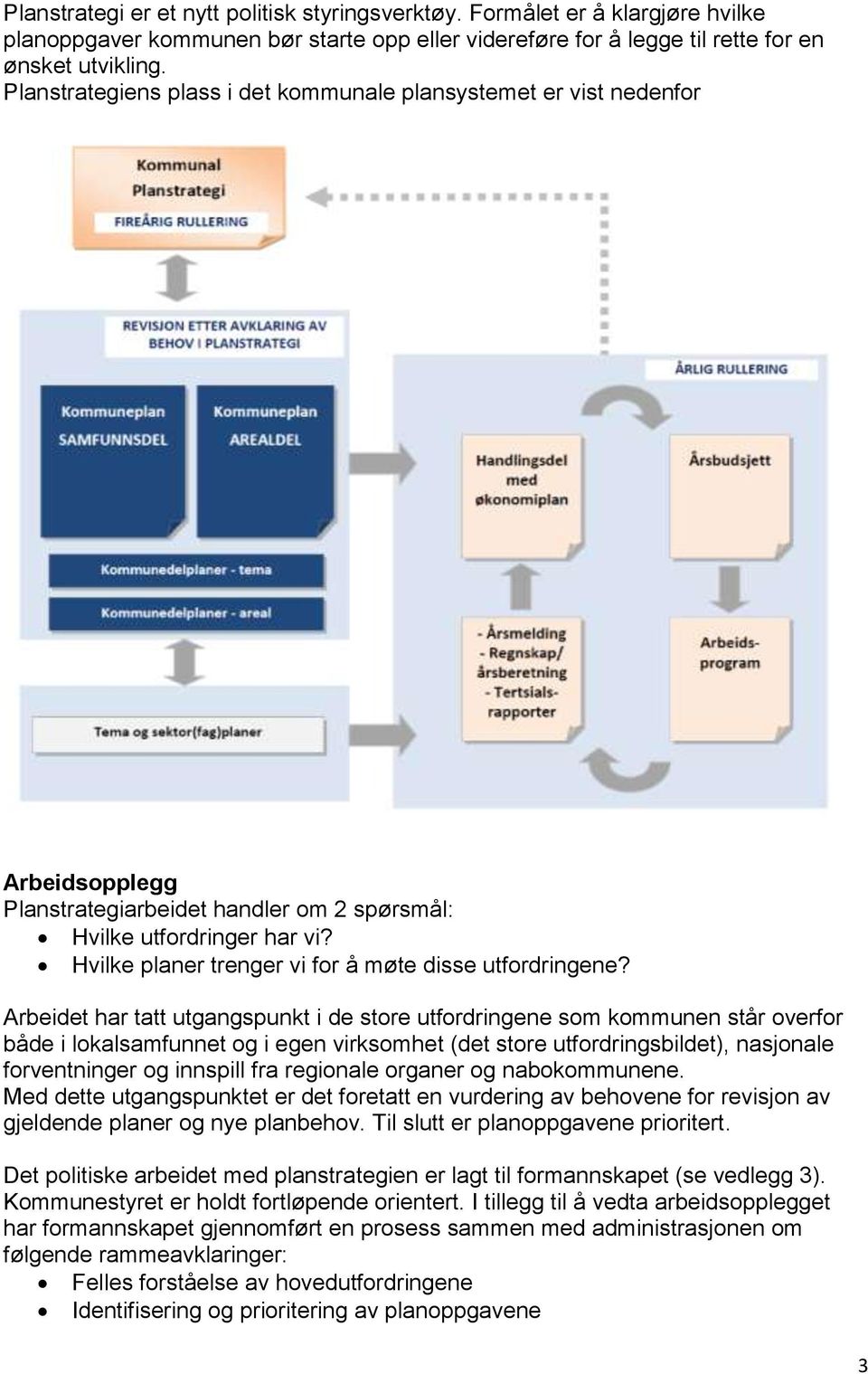 Hvilke planer trenger vi for å møte disse utfordringene?