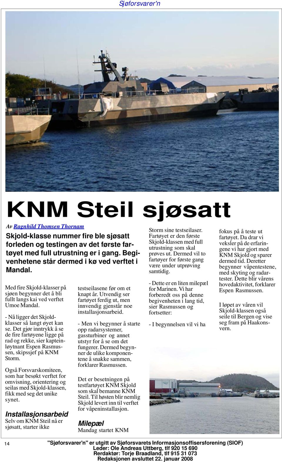Det gjør inntrykk å se de fire fartøyene ligge på rad og rekke, sier kapteinløytnant Espen Rasmussen, skipssjef på KNM Storm.