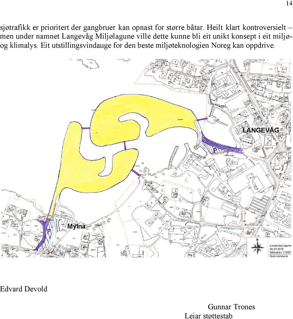 bli eit unikt konsept i eit miljøog klimalys.