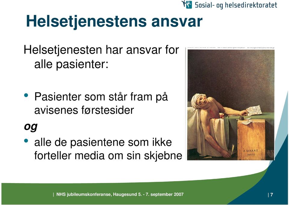 og alle de pasientene som ikke forteller media om sin