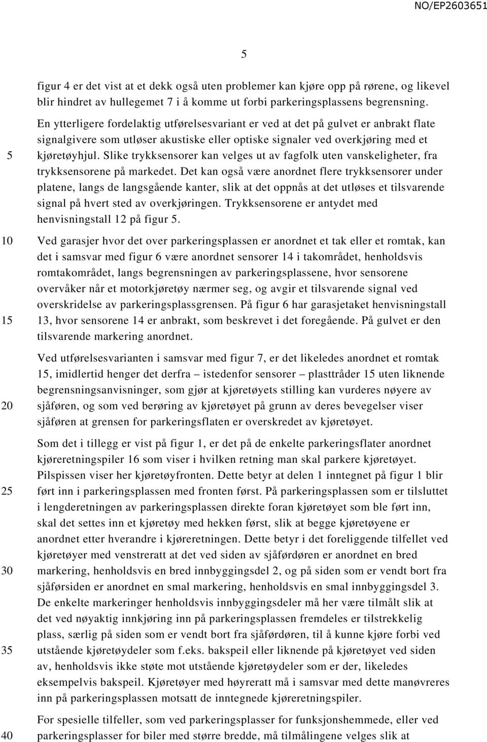 Slike trykksensorer kan velges ut av fagfolk uten vanskeligheter, fra trykksensorene på markedet.