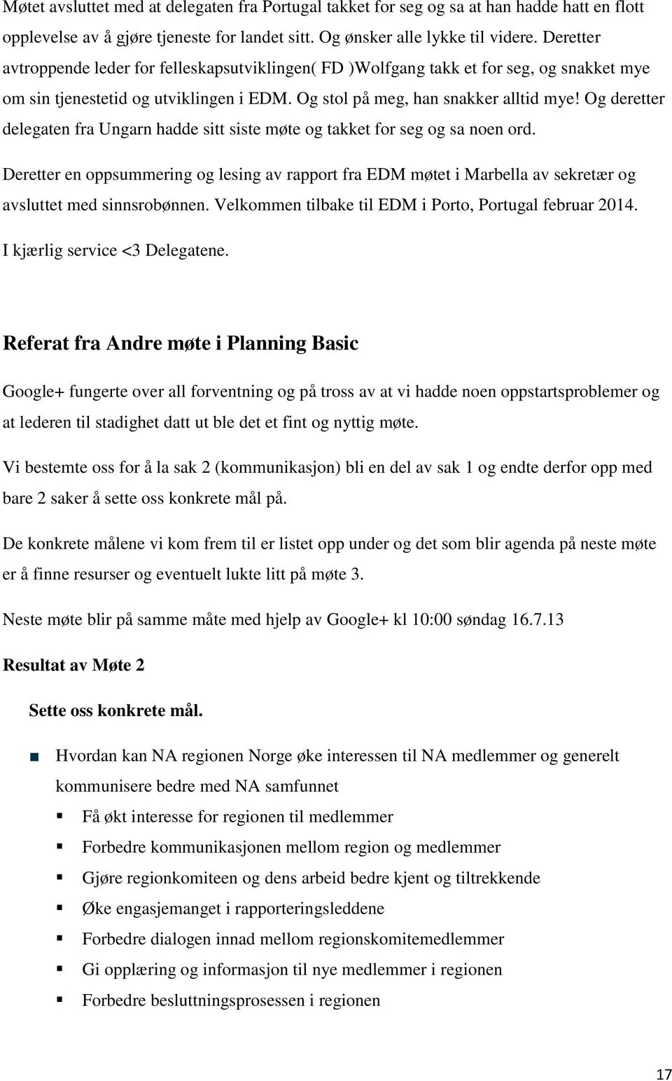 Og deretter delegaten fra Ungarn hadde sitt siste møte og takket for seg og sa noen ord.