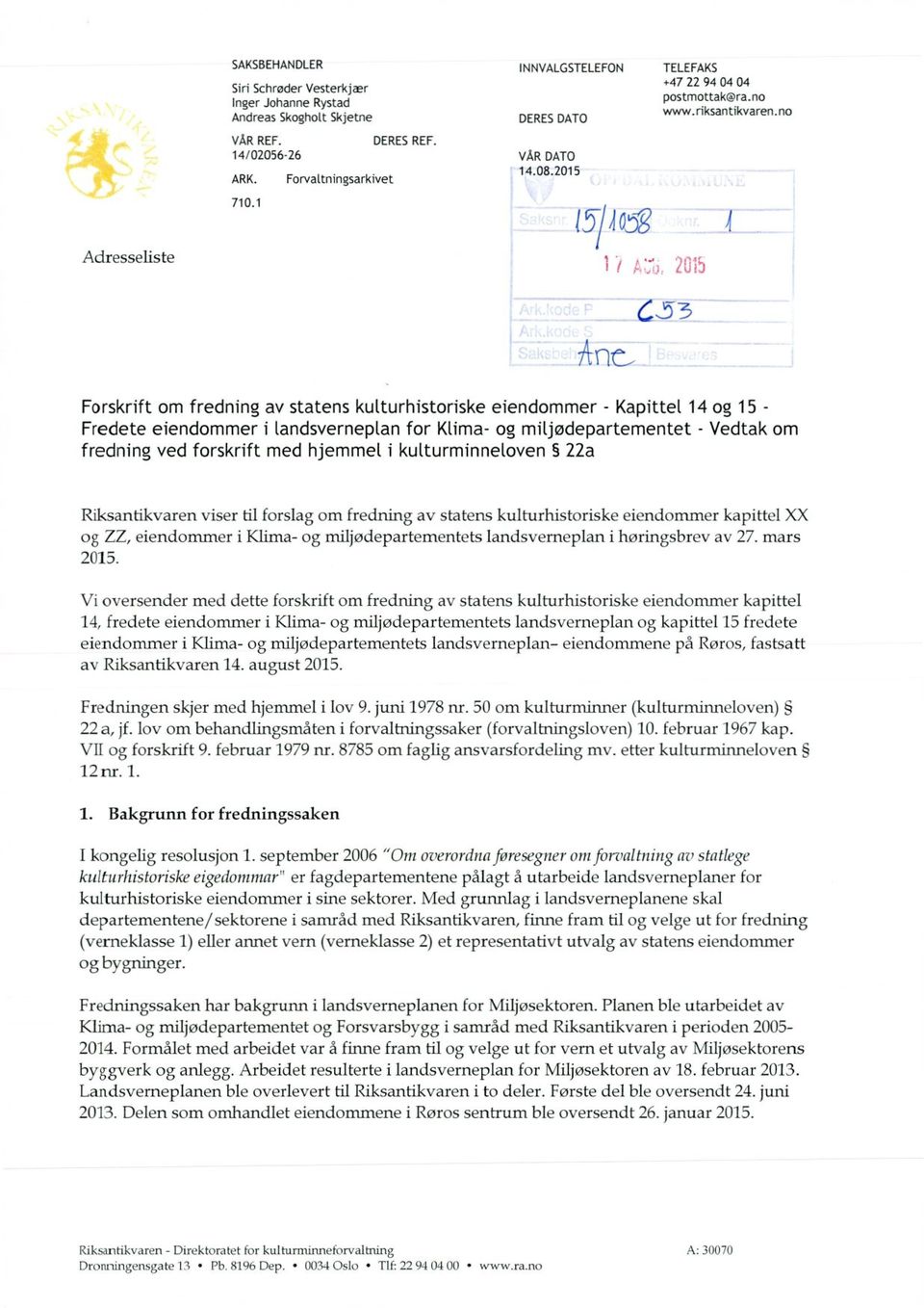 no Adresseliste 633 Anc_ Forskrift om fredning av statens kulturhistoriske eiendommer - Kapittel 14 og 15 - Fredete eiendommer i landsverneplan for Klima- og miljødepartementet - Vedtak om fredning