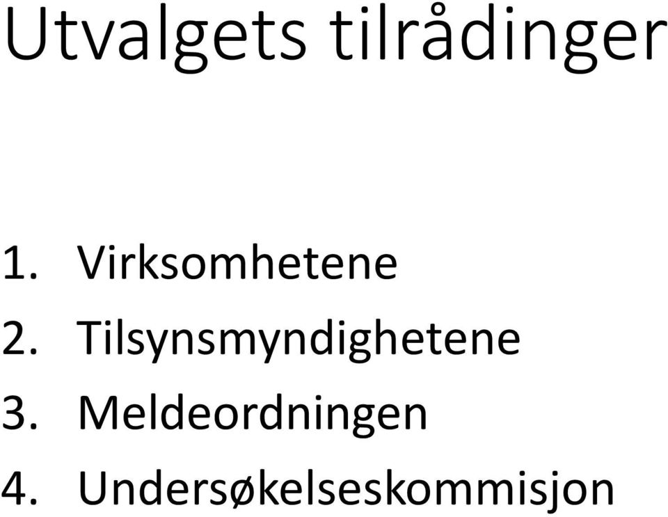 Tilsynsmyndighetene 3.