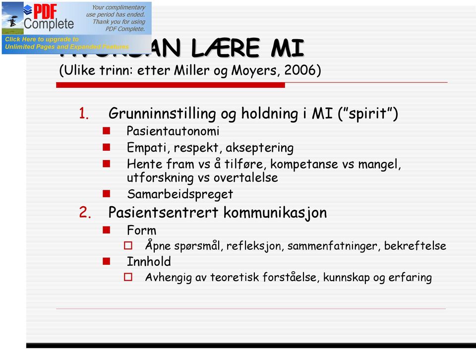 vs å tilføre, kompetanse vs mangel, utforskning vs overtalelse Samarbeidspreget 2.