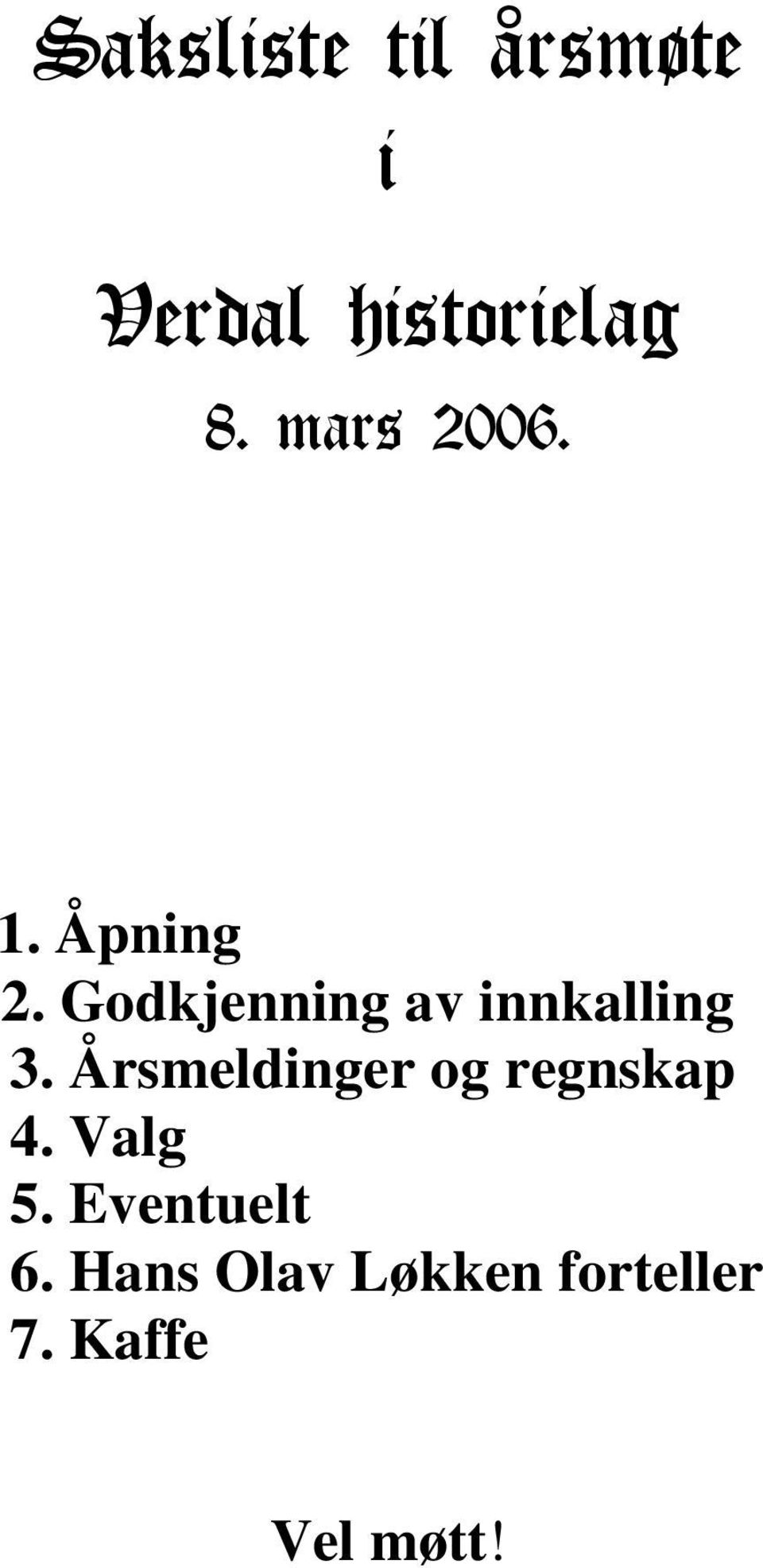 Godkjenning av innkalling 3.