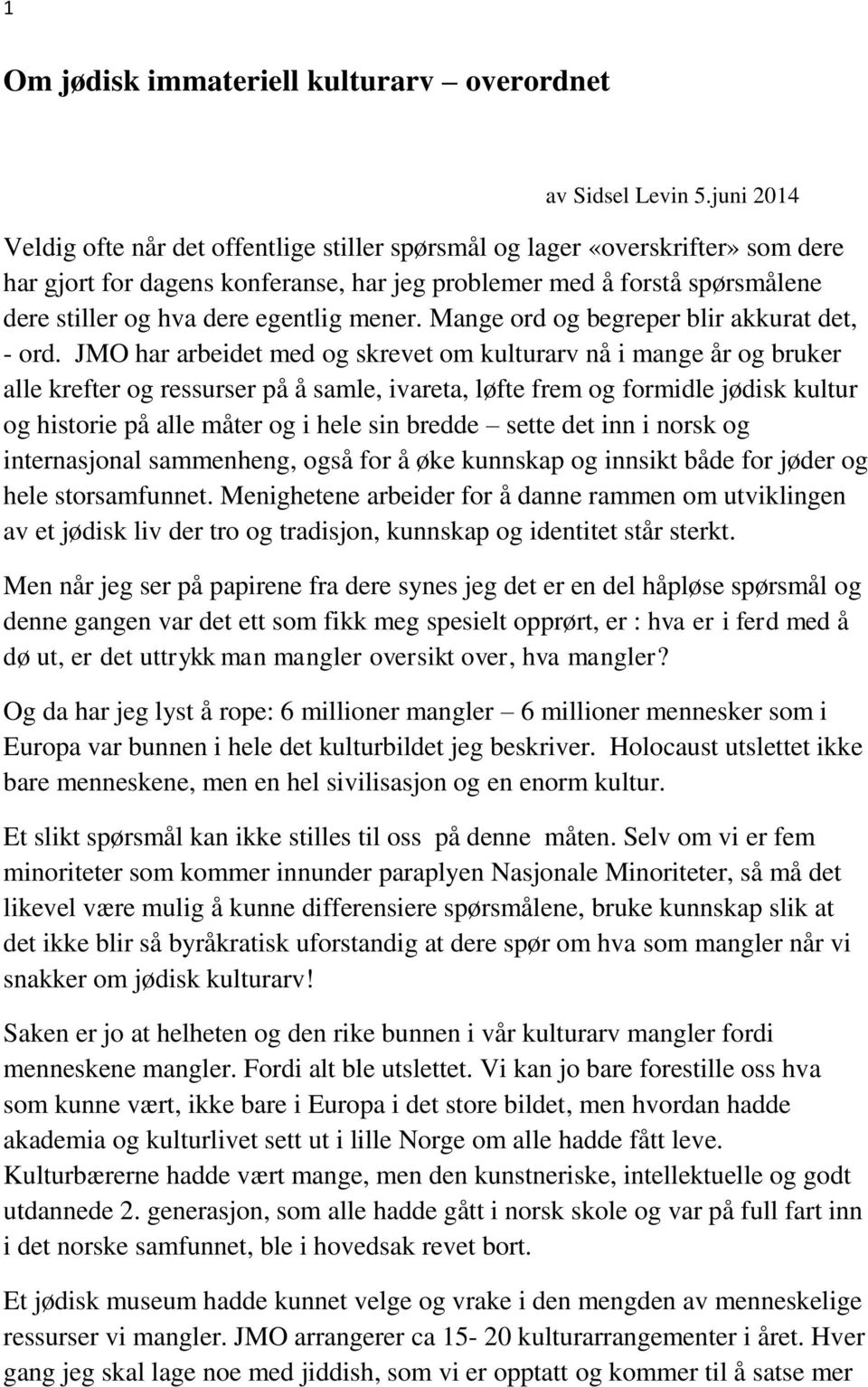 egentlig mener. Mange ord og begreper blir akkurat det, - ord.