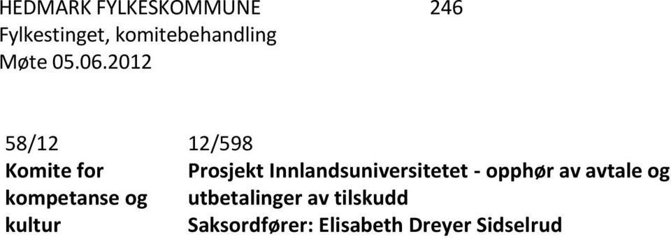 Innlandsuniversitetet - opphør av avtale og