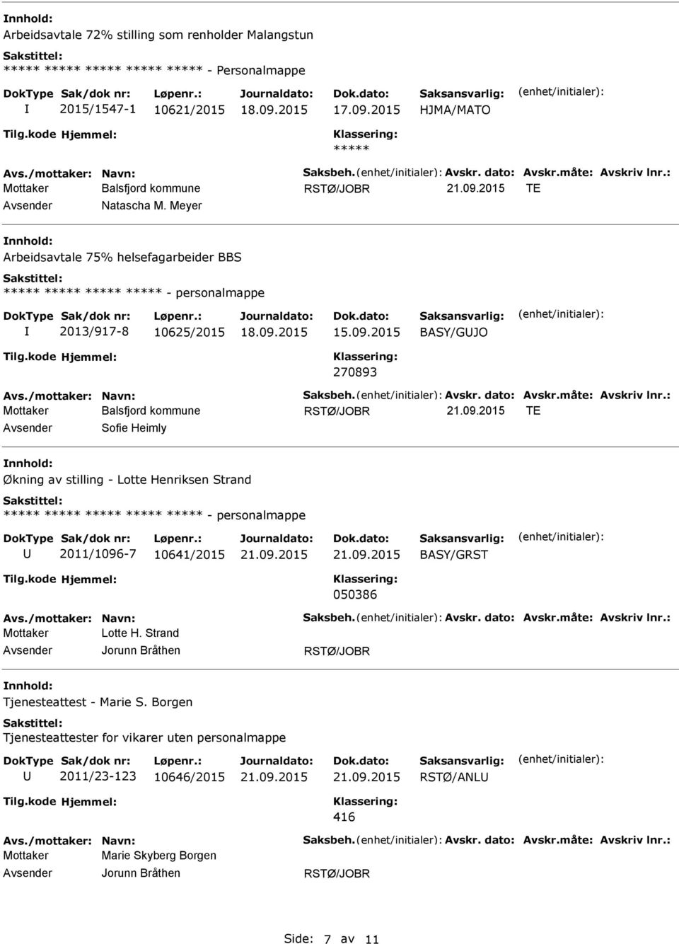 stilling - Lotte Henriksen Strand - personalmappe 2011/1096-7 10641/2015 BASY/GRST 050386 Mottaker Lotte H.