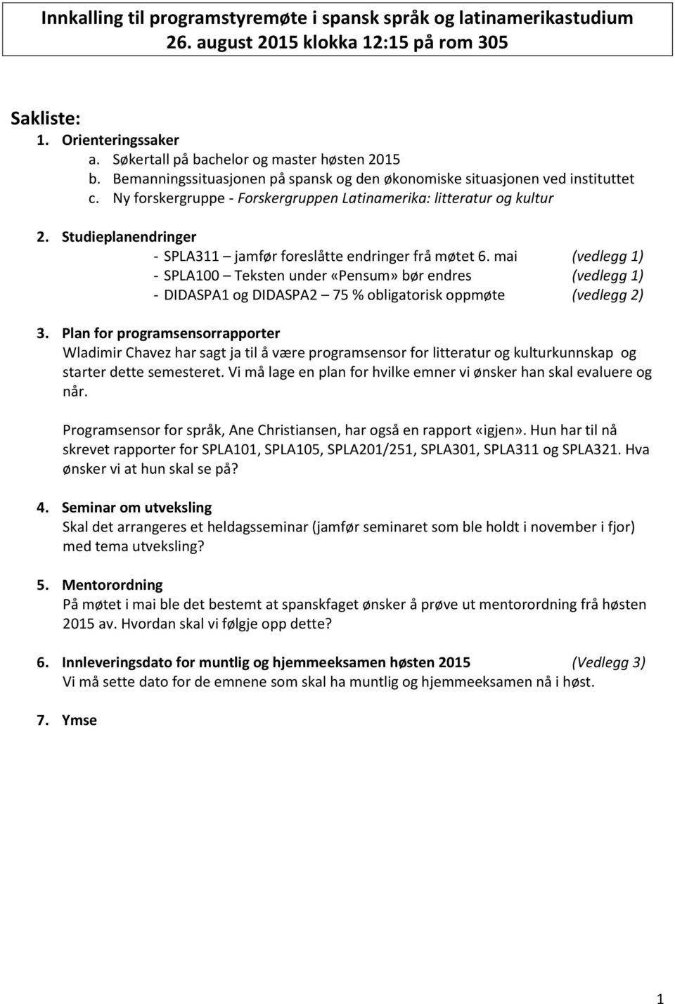 Studieplanendringer - SPLA311 jamfør foreslåtte endringer frå møtet 6.