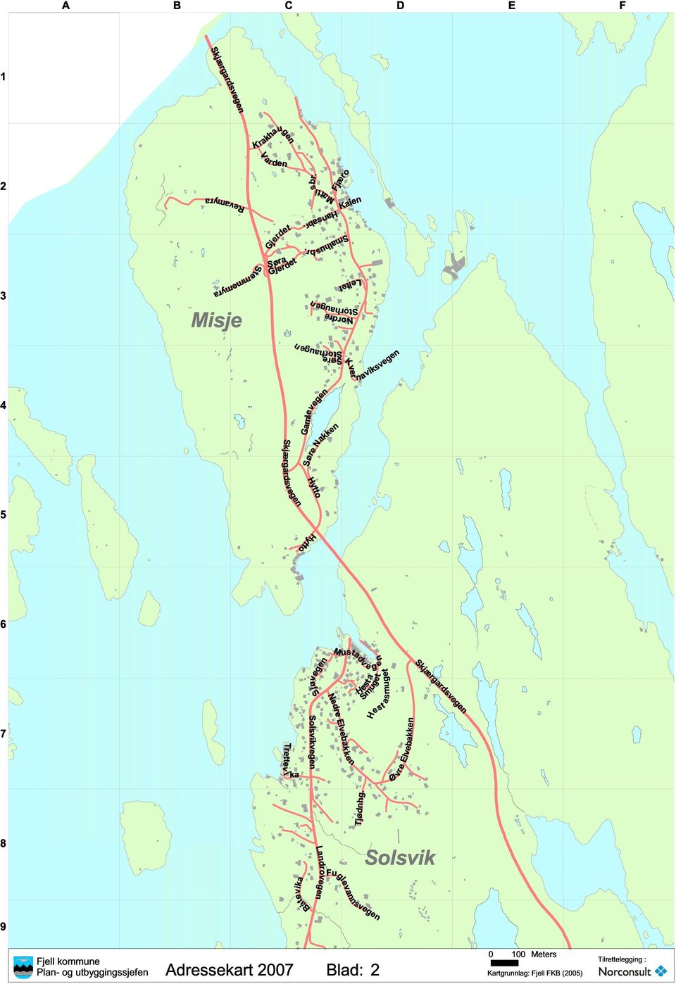 Gamlevegen Søre Nakken Kver Leitet Storhaugen Nordre Storhaugen Søre naviksvegen Hytto i ka Sjøvegen Mustadv