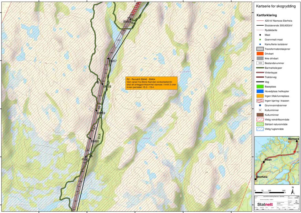 stanses i inntil 2 uker innen perioden 15.3-15.4.