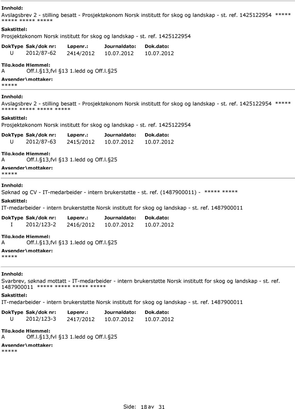 ref. (1487900011) - T-medarbeider - intern brukerstøtte Norsk institutt for skog og landskap - st. ref.