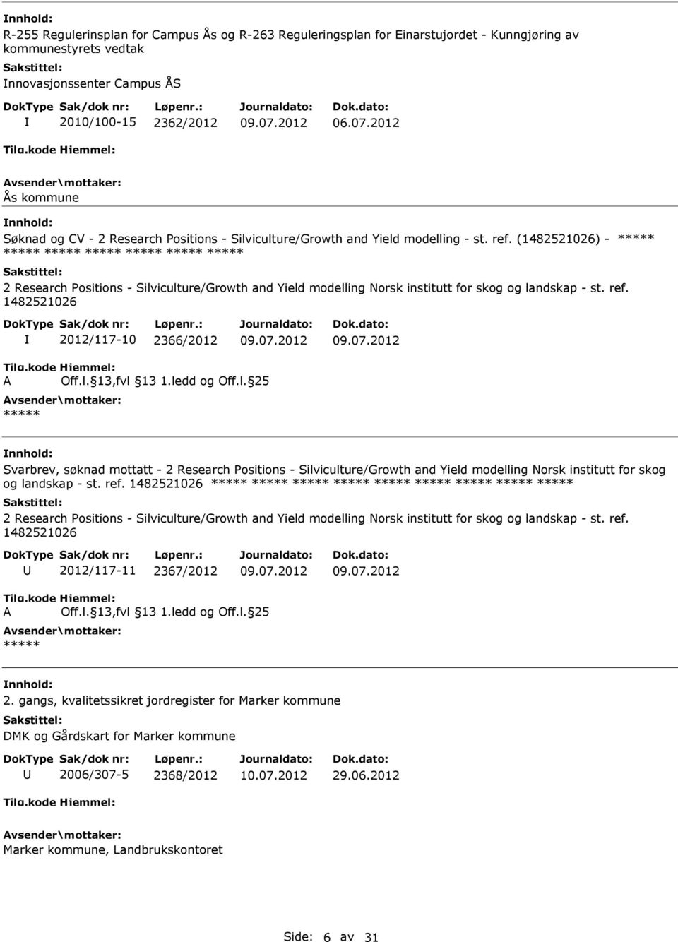 (1482521026) - 2 Research Positions - Silviculture/Growth and Yield modelling Norsk institutt for skog og landskap - st. ref.