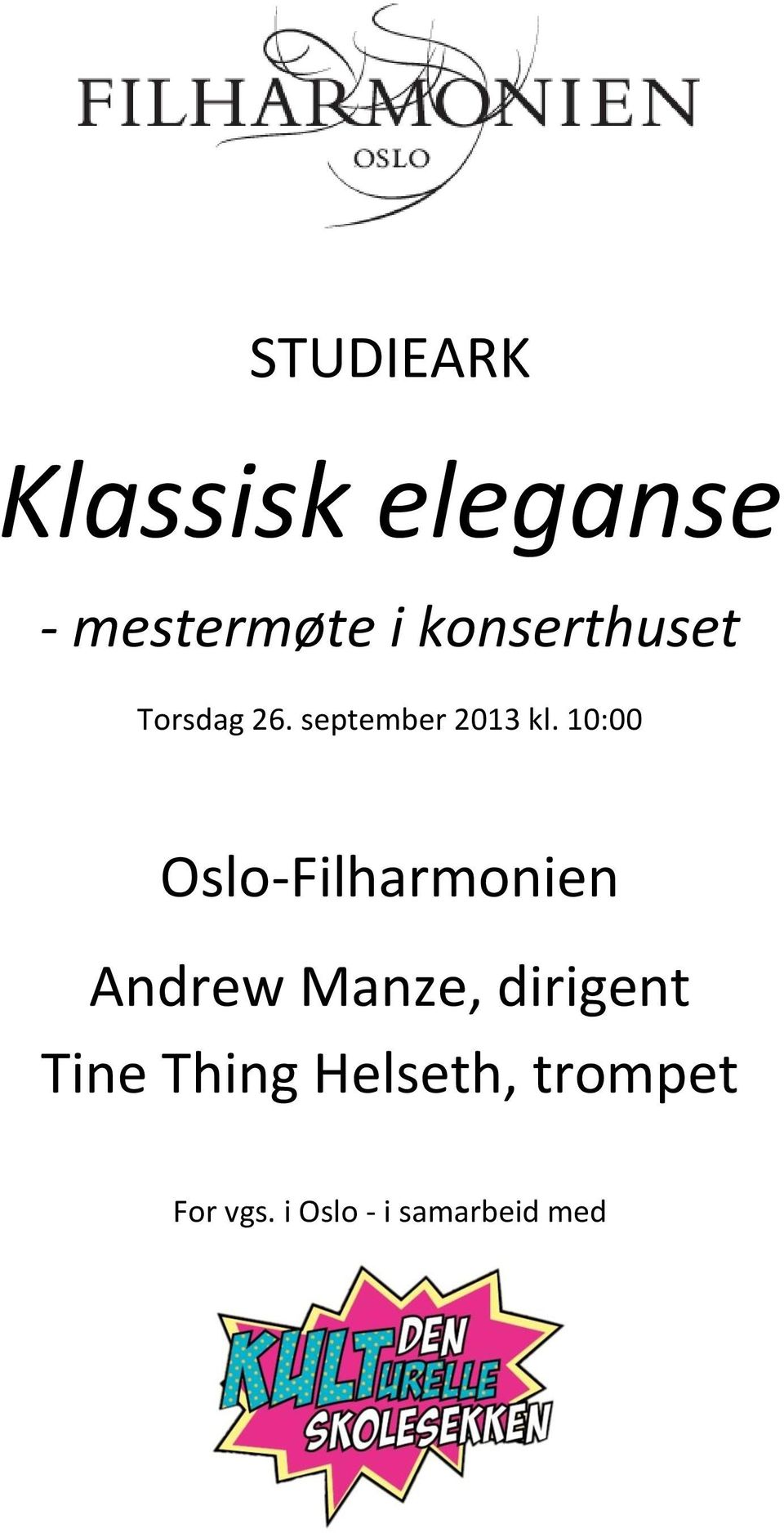 10:00 Oslo-Filharmonien Andrew Manze, dirigent