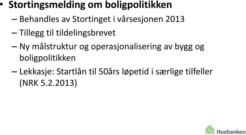 målstruktur og operasjonalisering av bygg og boligpolitikken