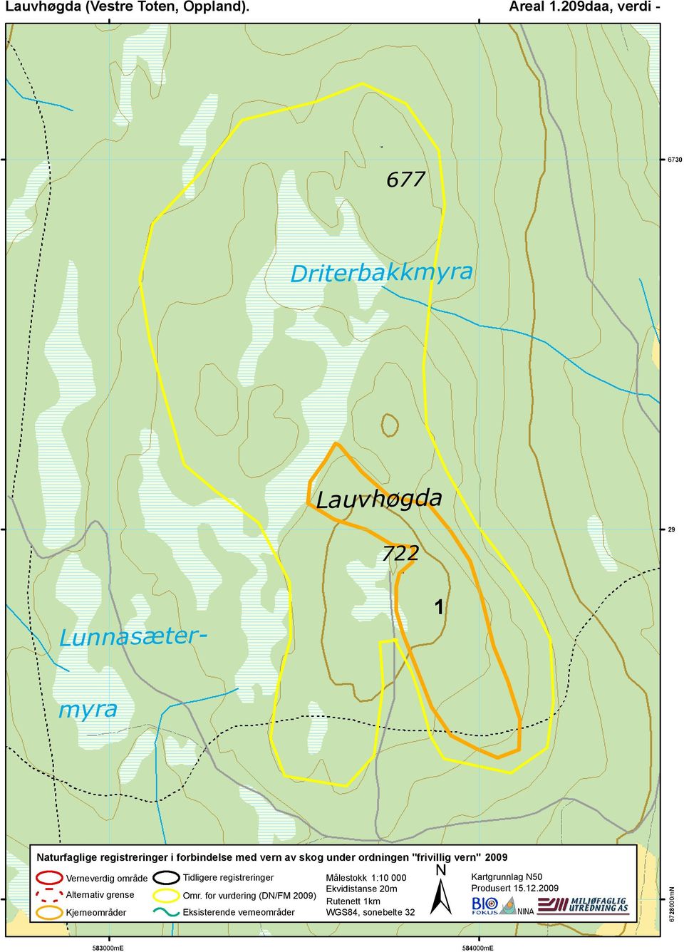 forbindelse med vern av skog under ordningen "frivillig vern" 2009 Verneverdig område Alternativ grense Kjerneområder