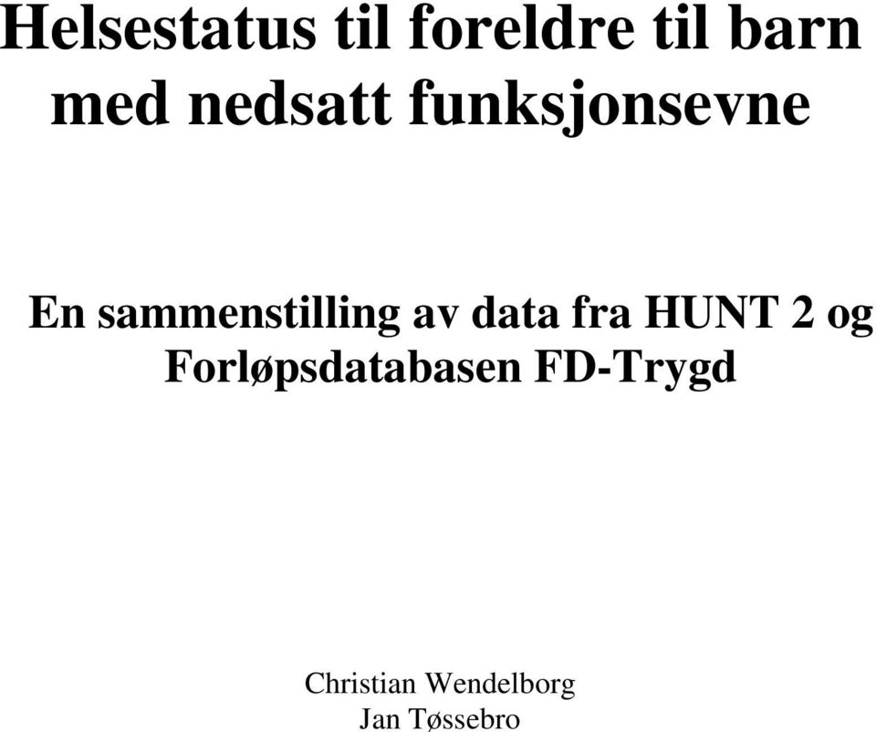 av data fra HUNT 2 og Forløpsdatabasen