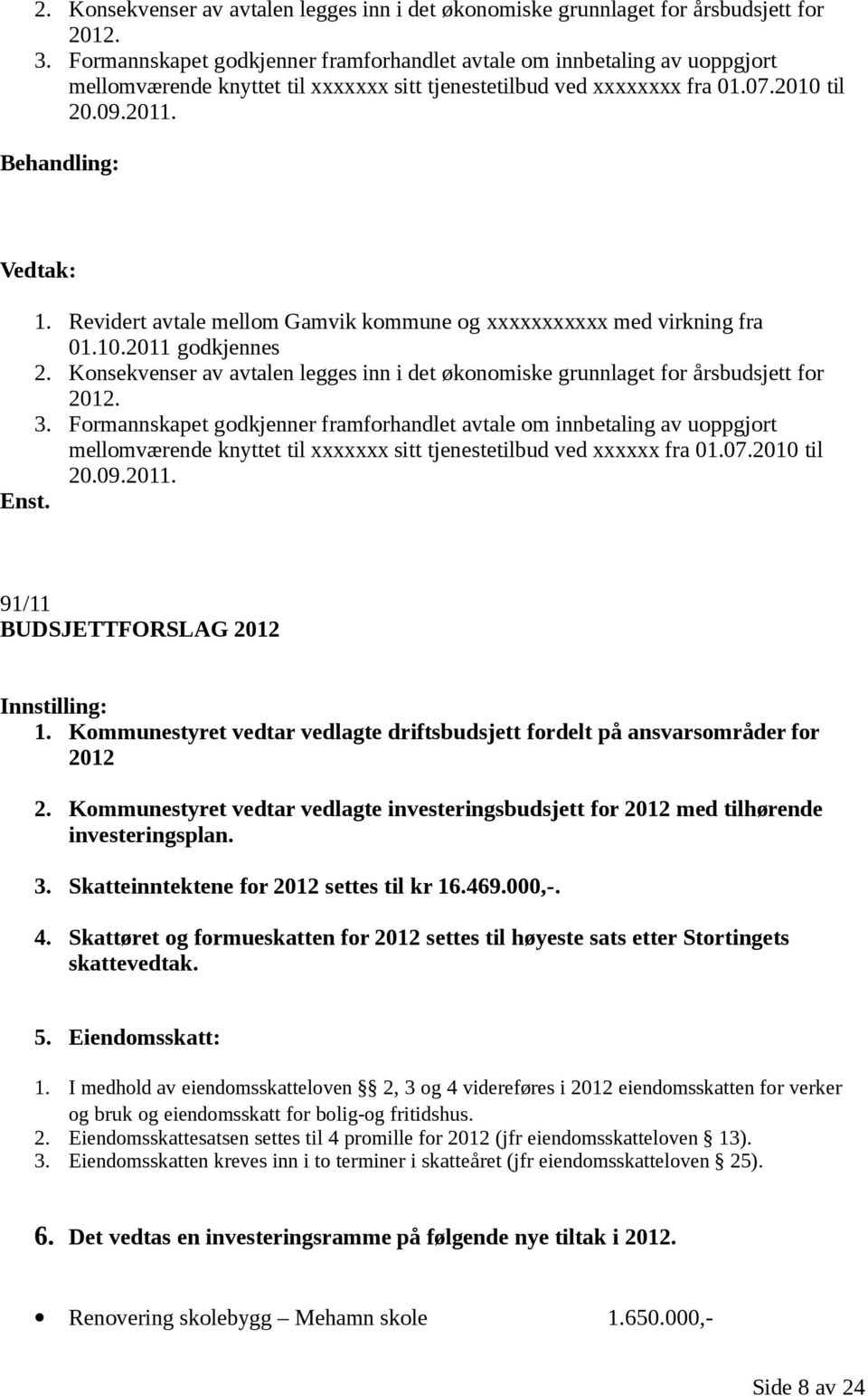 Revidert avtale mellom Gamvik kommune og xxxxxxxxxxx med virkning fra 01.10.